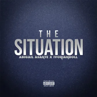 The Situation by Abigail Asante