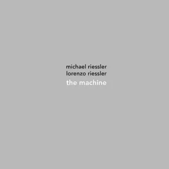 The Machine by Michael Riessler