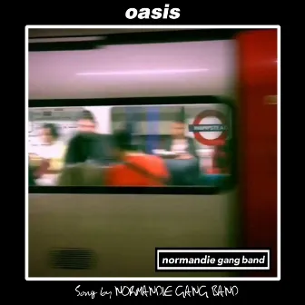 Oasis by NORMANDIE GANG BAND