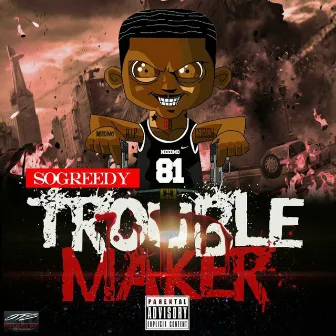 Trouble Maker by So Greedy