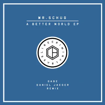 A Better World EP by Mr.Schug