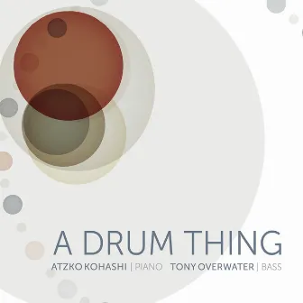 A Drum Thing by Tony Overwater