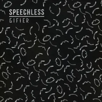 Speechless by Gifter