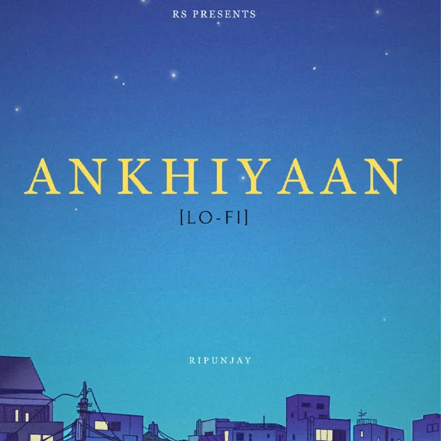 Ankhiyaan - Lo-Fi