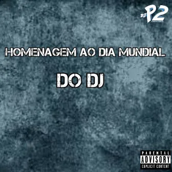 HOMENAGEM AO DIA MUNDIAL DO DJ by DJ COLOMBIA DA DZ7