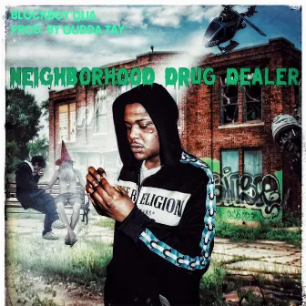 Neighborhood Drug Dealer by Blockboy Qua