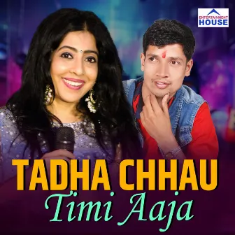 Tadha Chhau Timi Aaja by 