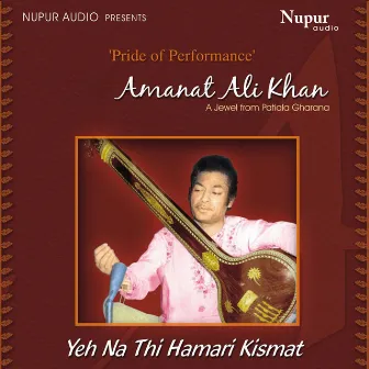 Yeh Na Thi Hamari Kismat by Amanat Ali Khan