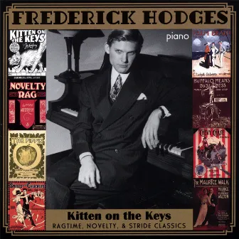 Kitten On The Keys: Ragtime, Novelty, & Stride Classics by Frederick Hodges