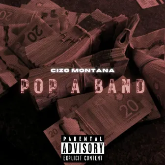 Pop a Band by Cizo Montana