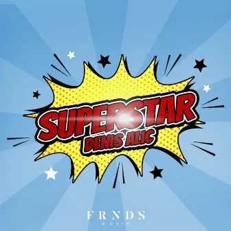 Superstar by Denis Alic