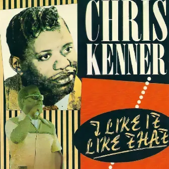 I Like It Like That by Chris Kenner