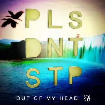 Out Of My Head EP by Pls Dnt Stp