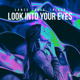 Look into Your Eyes by Lance Laris