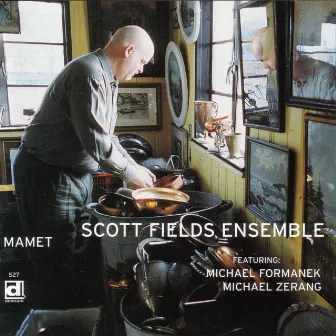 Mamet by Scott Fields Ensemble