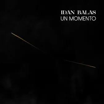 Un Momento by Idan Balas