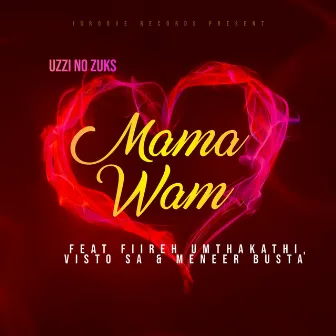 Mama Wam by Uzzi no Zuks