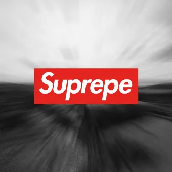 Suprepe / Coup d'état by Repe Vortex