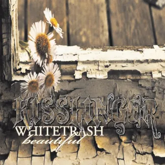 White Trash Beautiful by Kisslinger