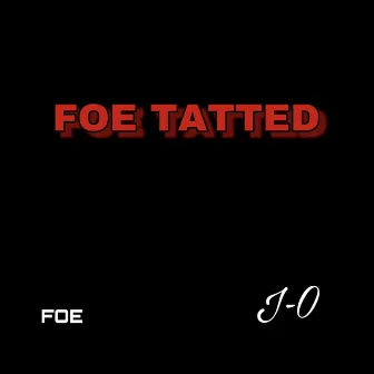 FOE Tatted by J-O