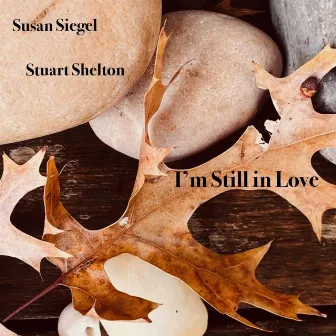 I'm Still in Love with You by Susan Siegel