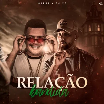 Relação Bandida by OJhon