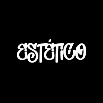 Estético by Mano V