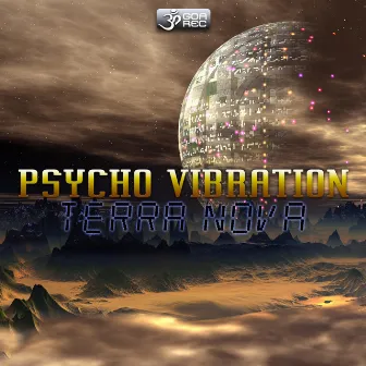 Terra Nova by Psycho Vibration