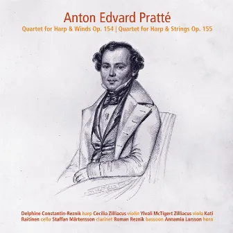 Pratté: Quartet for Harp, Violin, Viola & Cello, Op. 155 & Quartet for Harp, Clarinet, Horn & Bassoon, Op. 154 by Delphine Constantin-Reznik