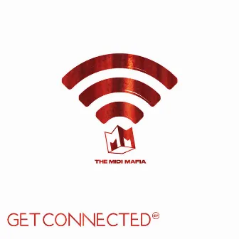 Get Connected EP by The Midi Mafia