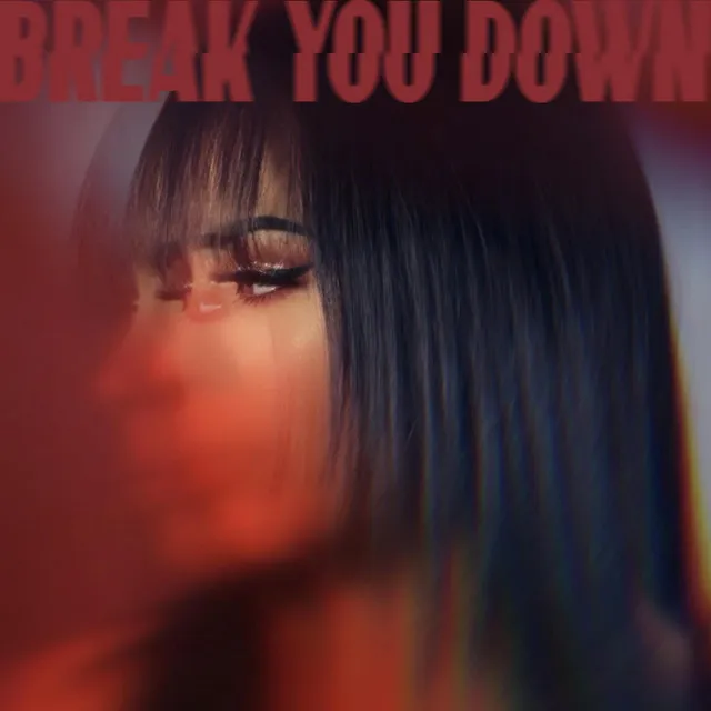 Break You Down