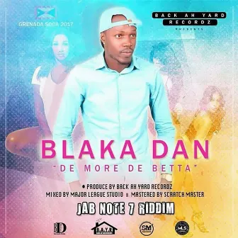 De More De Betta (Jab Note 7 Riddim) by Blaka Dan