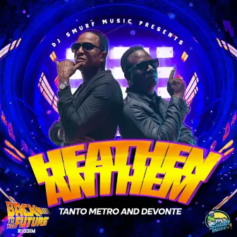 Heathen Anthem by Tanto Metro & Devonte