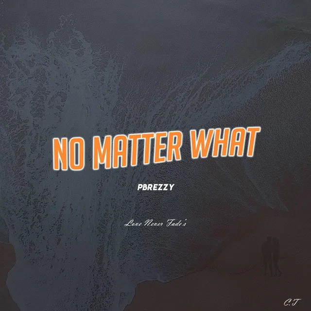 No Matter What