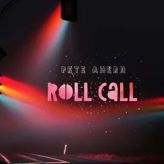 Roll Call by Pete Ahern