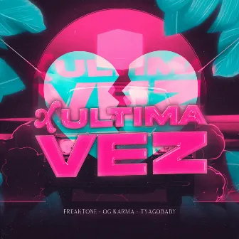 X Última Vez by Og Karma