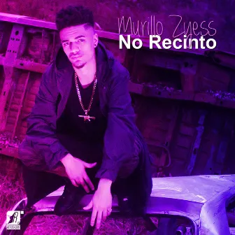 No Recinto by Murillo Zyess