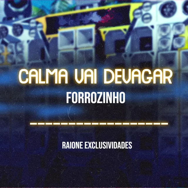 Calma Vai Devagar (feat. DJ Yuri Chagas & DJ Jr Felix)