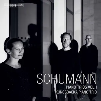 R. Schumann: Piano Trios, Vol. 1 by Kungsbacka Piano Trio