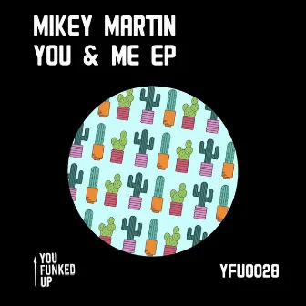 You & Me EP by Mikey Martin