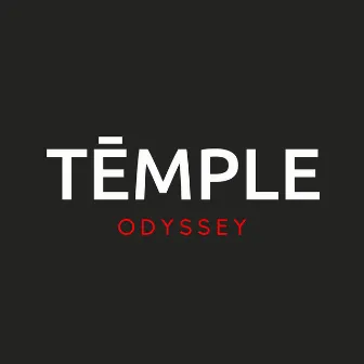 ODYSSEY by TĒMPLE