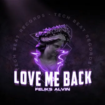 Love Me Back by Feliks Alvin