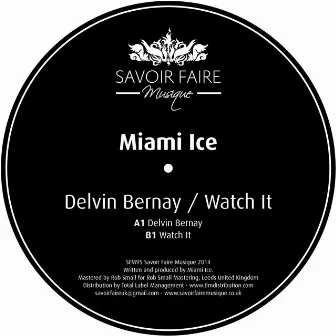 Delvin Bernay / Watch It by Miami Ice