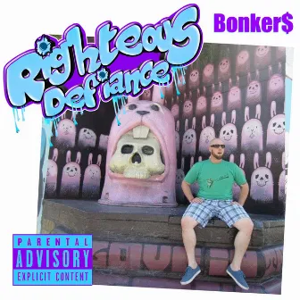 Bonkers in Concord by Righteous Defiance