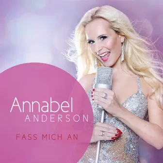 Fass mich an by Annabel Anderson