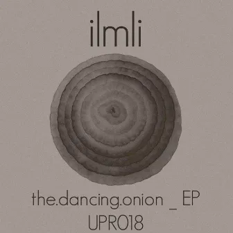 The Dancing Onion EP by Ilmli