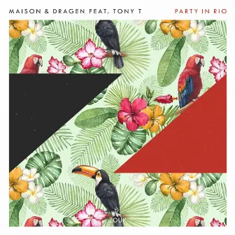 Party In Rio by Maison & Dragen