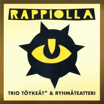 Rappiolla by Trio Töykeät