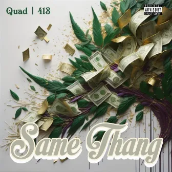 Same Thang by Quad High