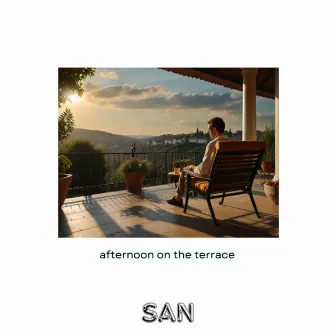 afternoon on the terrace (Remastered 2024) by SAN